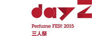 day 2 Perfume FES!! 2015 三人祭