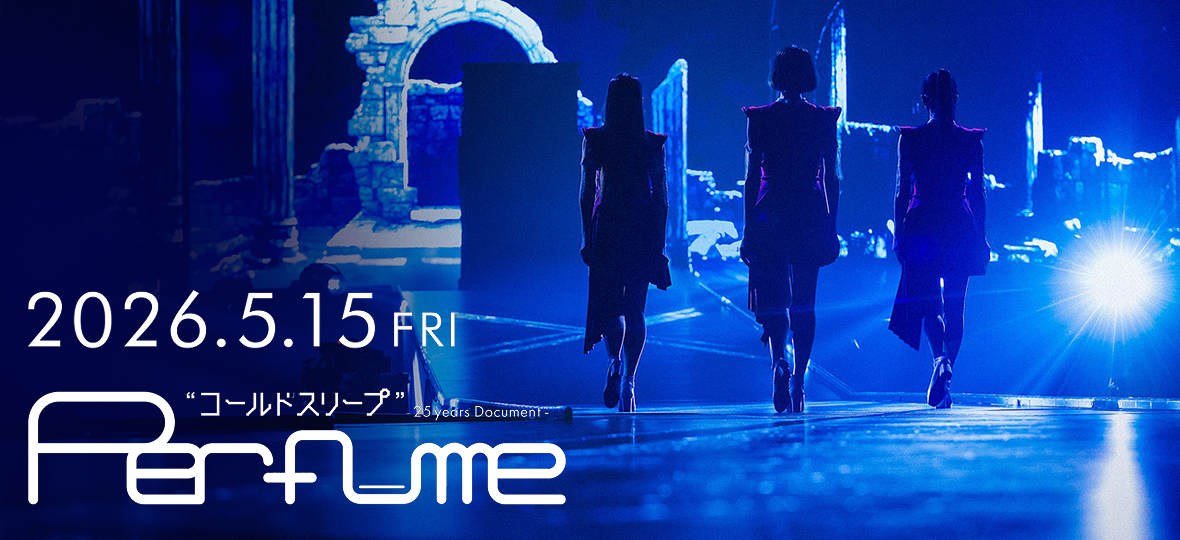 Perfume 20th&25th Anniversary