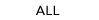 ALL