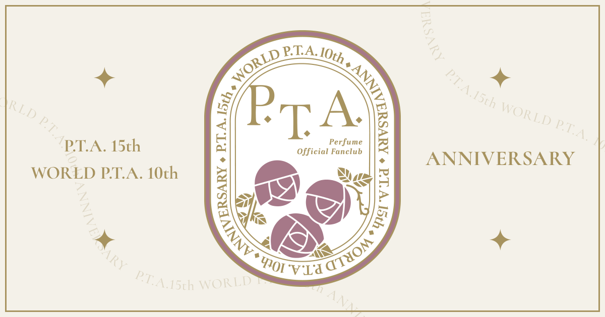 Perfume P.T.A.15th WORLD P.T.A. 10th ANNIVERSARY